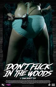 Don’t Fuck in the Woods (2016)